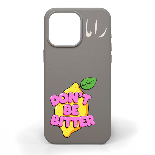 Don't Be Bitter Hand-Painted Leather Phone Case