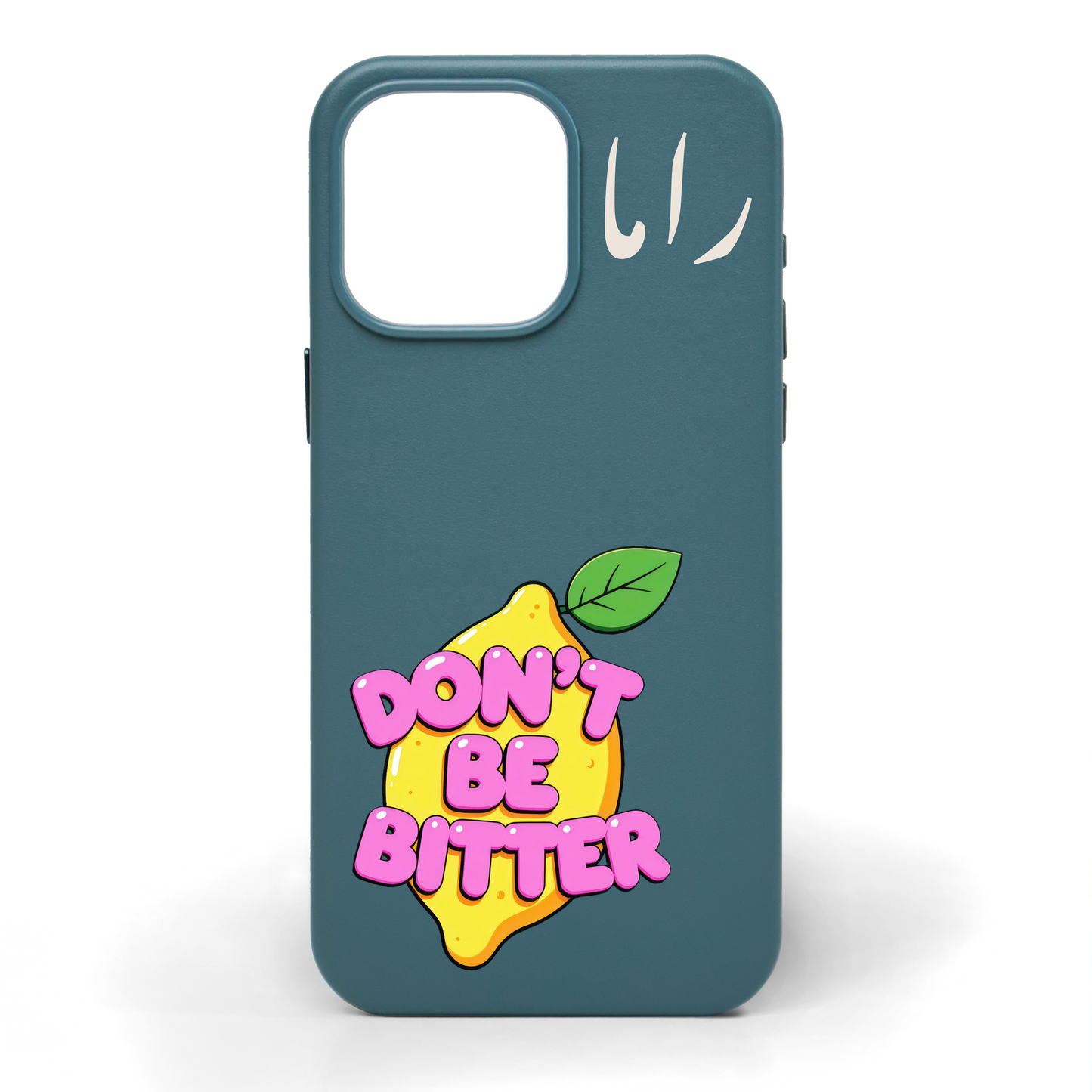 Don't Be Bitter Hand-Painted Leather Phone Case